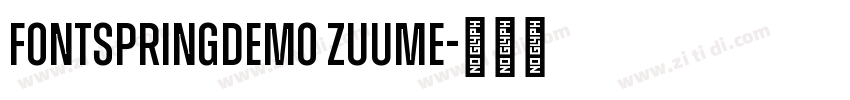 FONTSPRINGDEMO Zuume字体转换